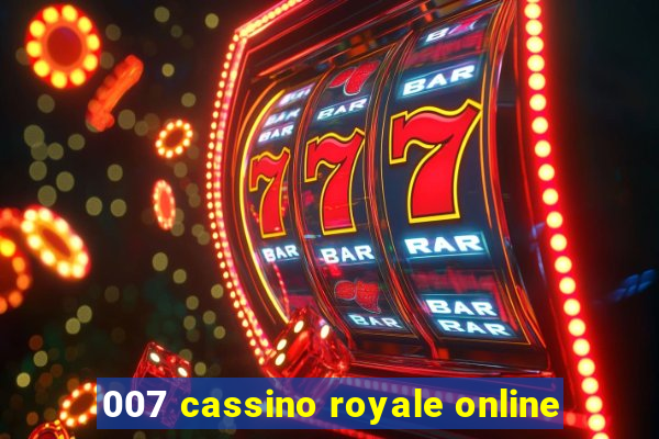 007 cassino royale online